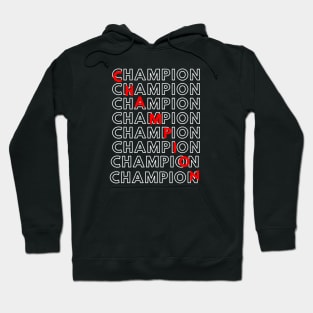 (I am a) Champion Hoodie